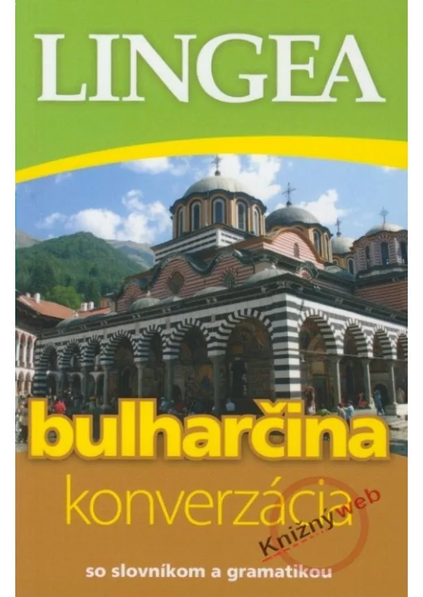 Kolektív autorov - LINGEA Bulharčina - konverzácia so slovníkom a gramatikou