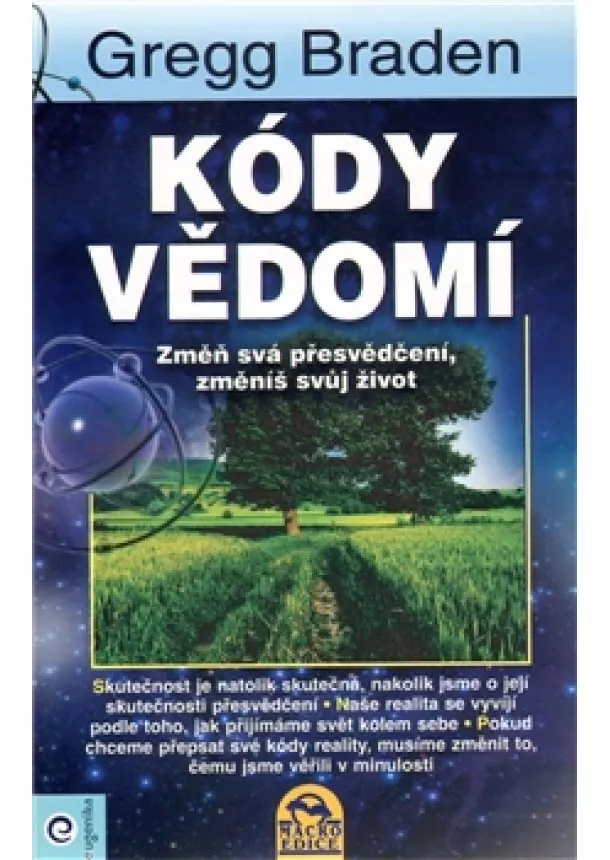 Gregg Braden  - Kódy vědomí