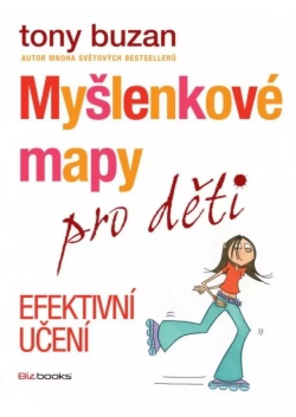 Tony Buzan - Myšlenkové mapy pro děti - Efektivní učení