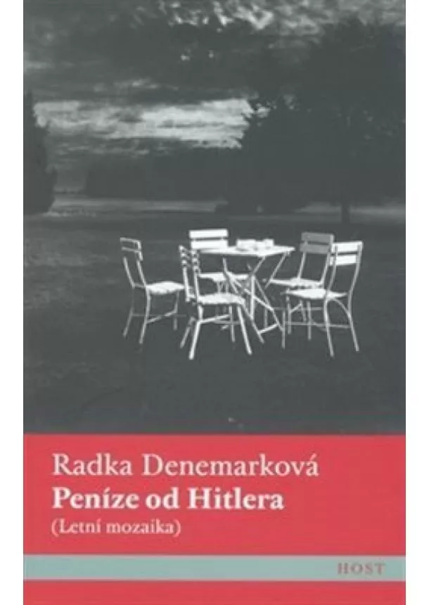 Radka Denemarková - Peníze od Hitlera (Letní mozaika)