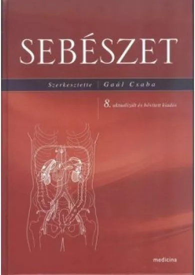 SEBÉSZET (8. AKTUALIZÁLT ÉS BŐVÍTETT KIADÁS)