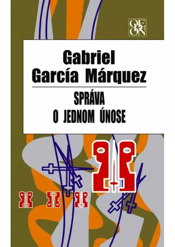 Gabriel García Márquez - Správa o jednom únose