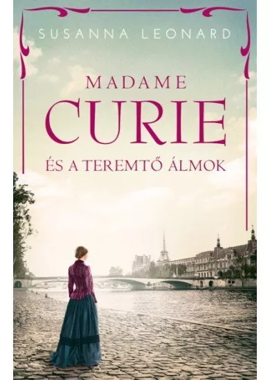 Madame Curie és a teremtő álmok