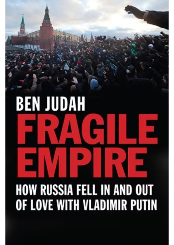 Ben Judah - Fragile Empire