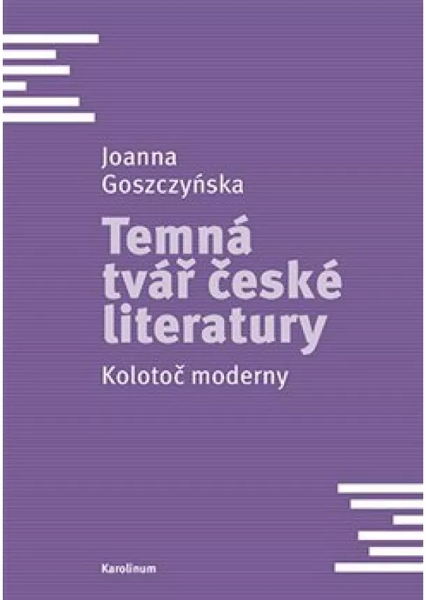 Joanna Goszczyńska - Temná tvář české literatury - Kolotoč moderny