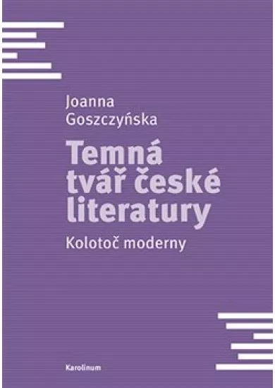 Temná tvář české literatury - Kolotoč moderny