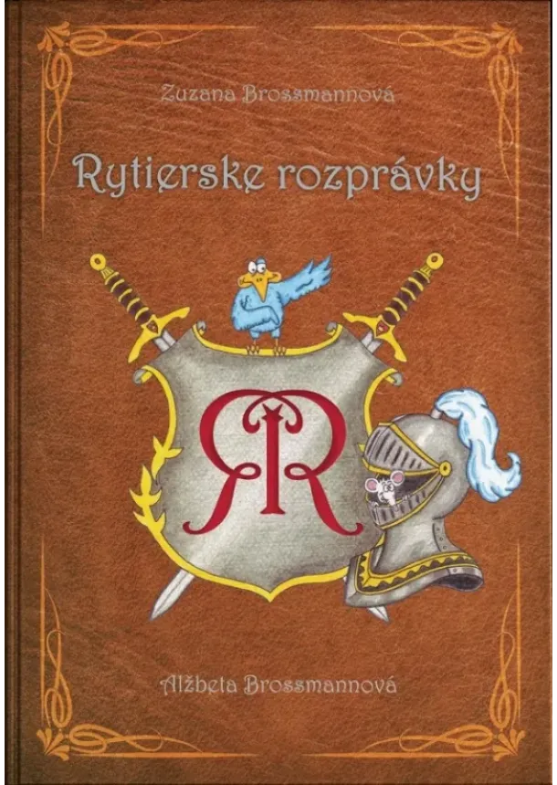 Zuzana Brossmannová - Rytierske rozprávky