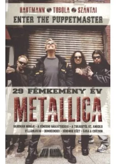 METALLICA - 29 FÉMKEMÉNY ÉV