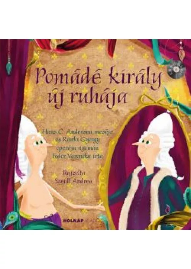 Fodor Veronika - Pomádé király új ruhája - Mesék az Operából