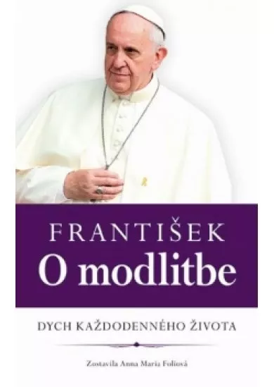 František: O modlitbe