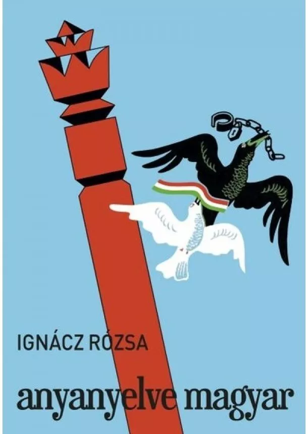 Ignácz Rózsa - Anyanyelve magyar