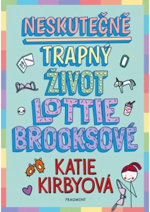 Katie Kirbyová - Neskutečně trapný život Lottie Brooksové