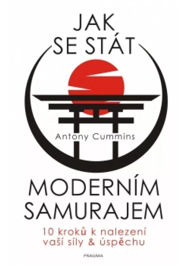 Antony Cummins - Jak se stát moderním samurajem