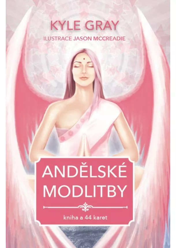 Kyle Gray - Andělské modlitby - Kniha a 44 karet