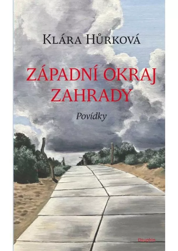 Klára Hůrková - Západní okraj zahrady - Povídky