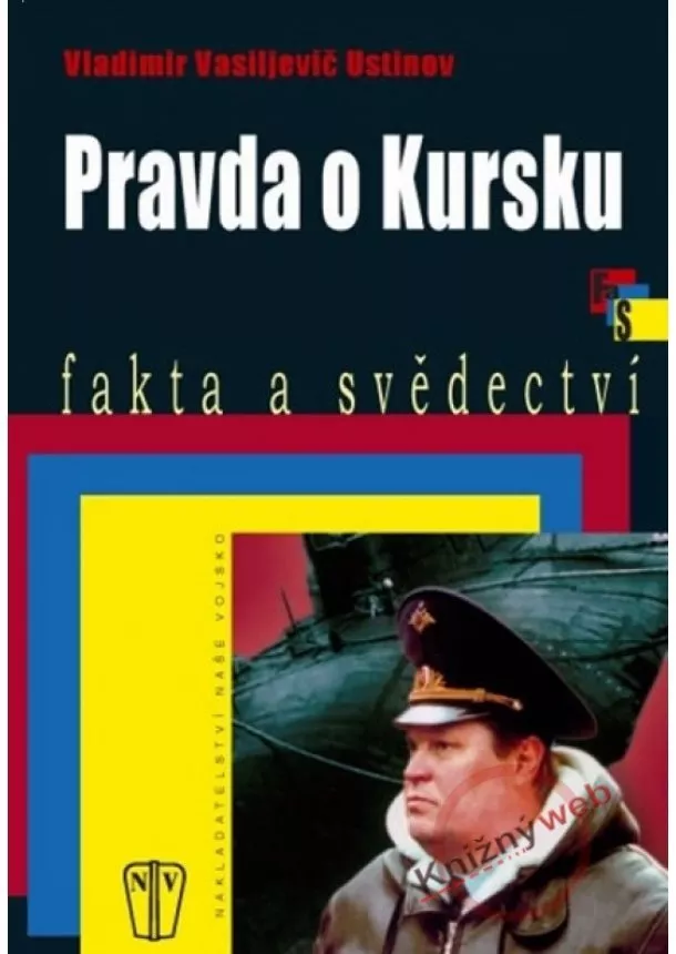 Vladimir Vasiljevič Ustinov - Pravda o Kursku