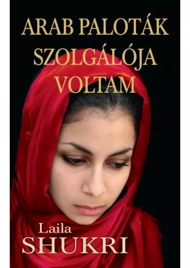 Arab paloták szolgálója voltam