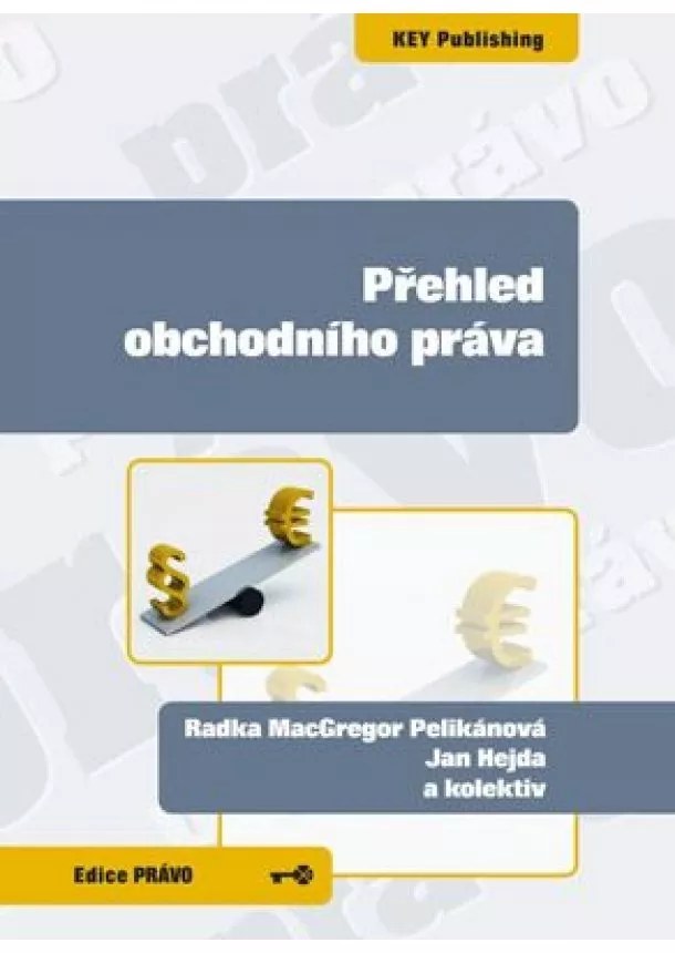 Radka MacGregor Pelikánová, Jan Hejda a kolektiv - Přehled obchodního práva