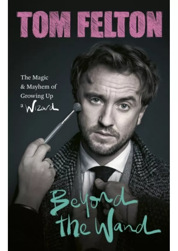 Tom Felton - Beyond the Wand