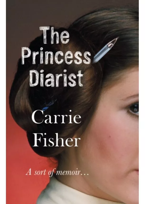 Carrie Fisher - The Princess Diarist