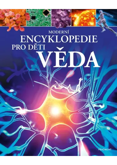 Moderní encyklopedie pro děti - Věda