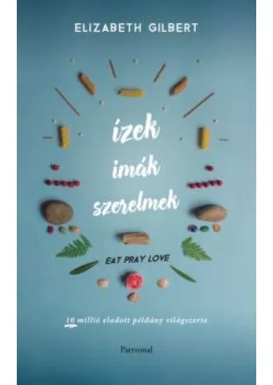 Ízek, imák, szerelmek