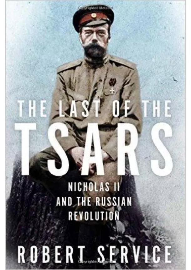 Robert Service - The Last of the Tsars