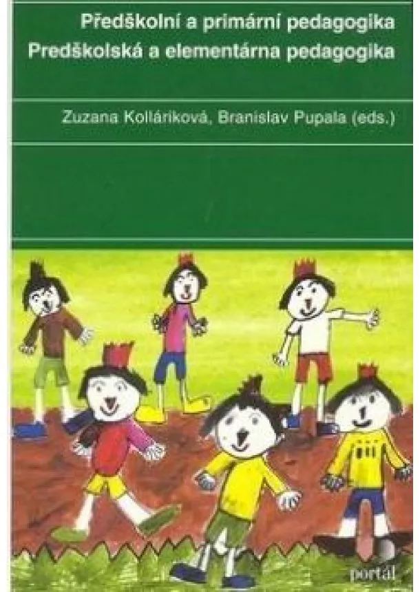  Kolláriková Zuzana, Pupala Branislav - Předškolní a primární pedagogika / Predškolská a elementárna pedagogika