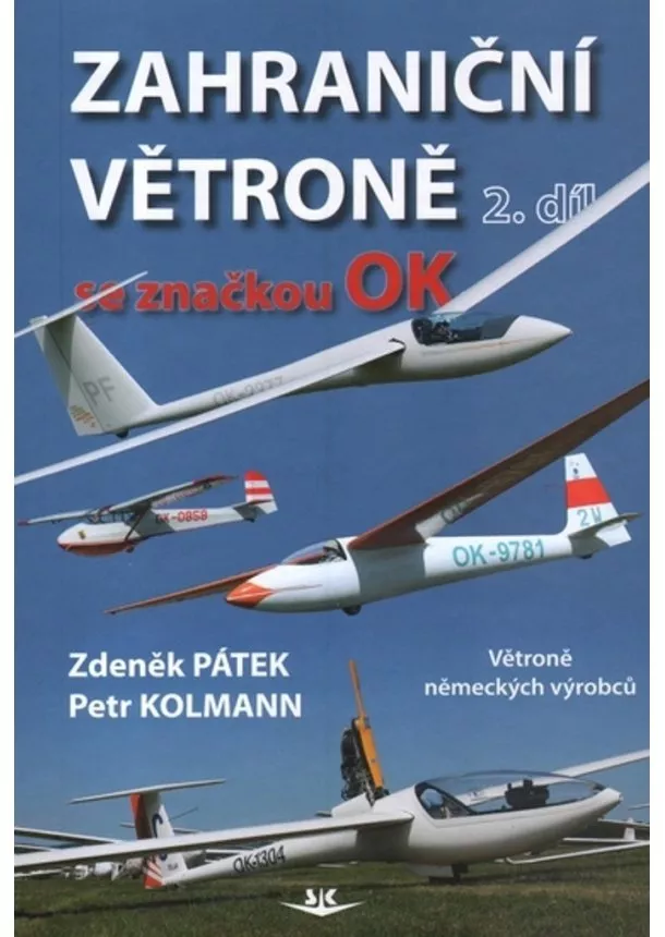 Zdeněk Pátek, Petr Kolmann - Zahraniční větroně se značkou OK 2.díl - Větroně německých výrobců