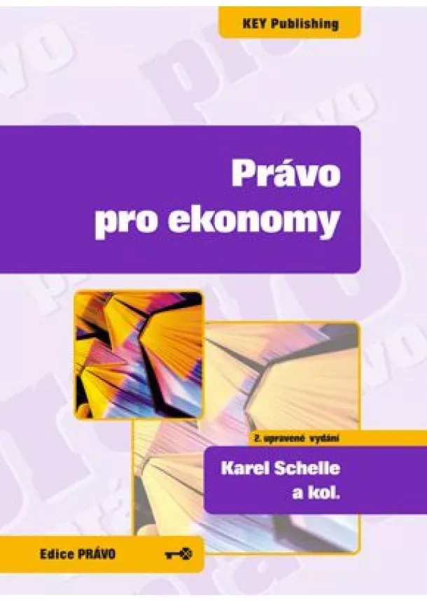 Karel Schelle a kol - Právo pro ekonomy - 2. upravené vydání