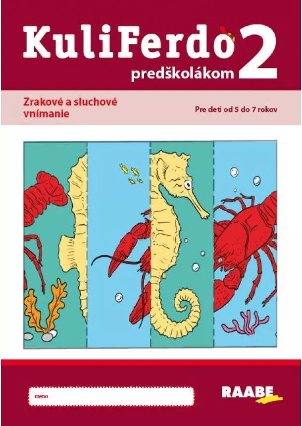 Dana Balažovičová, Alexandra Hanáková, Miriam Laušová, Eva Zbudilová - Kuliferdo predškolákom 2 - Zrakové a sluchové vnímanie