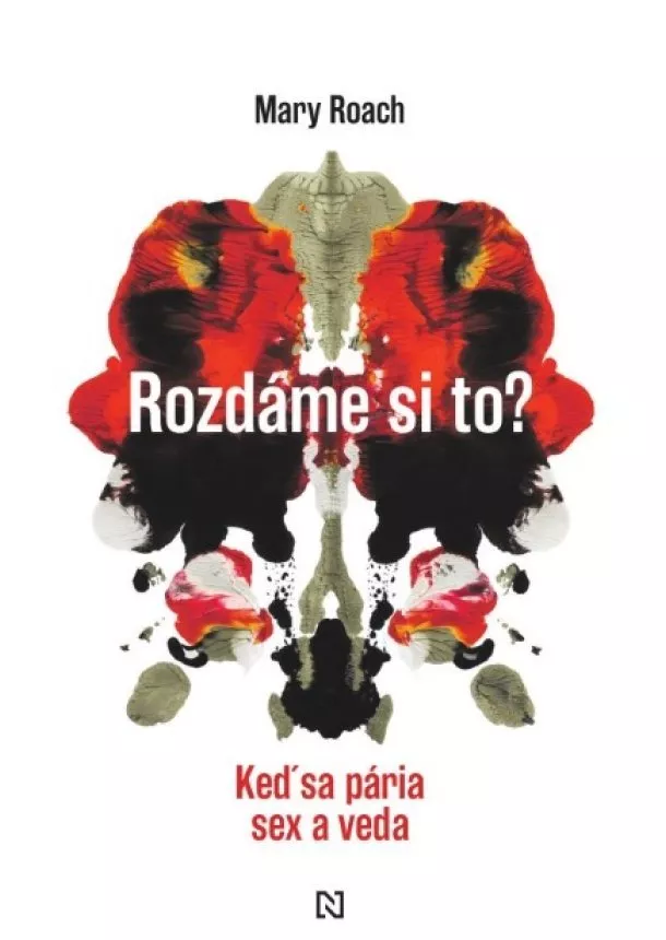 Mary Roach - Rozdáme si to? - Keď sa pária sex a veda