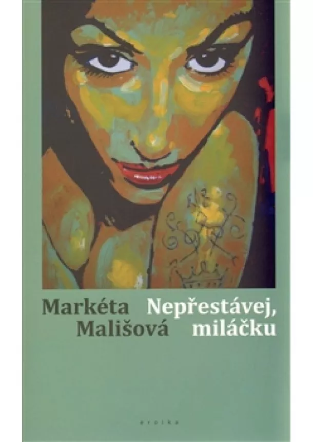 Markéta Mališová - Nepřestávej, miláčku