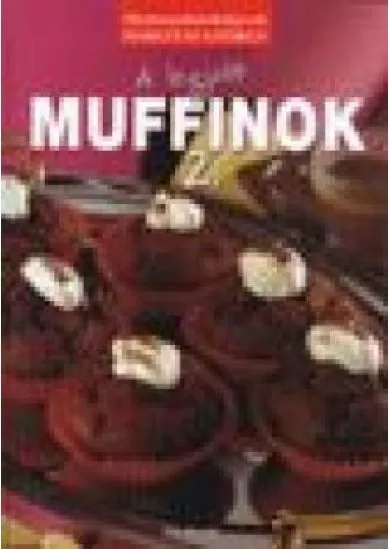 A LEGJOBB MUFFINOK 2.