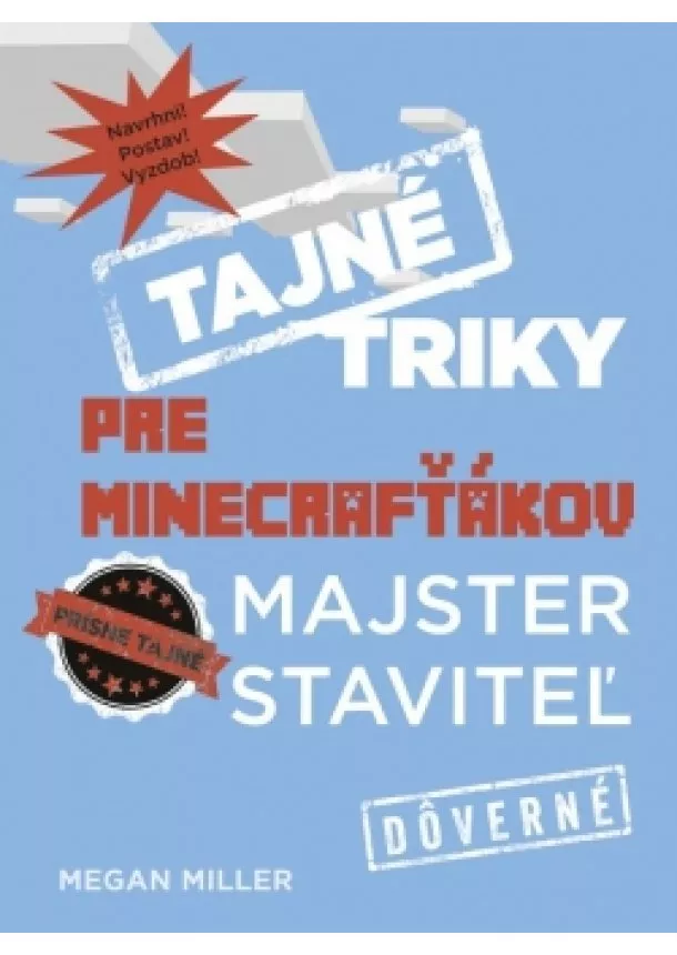 Megan Miller - Tajné triky pre Minecrafťákov: Majster staviteľ