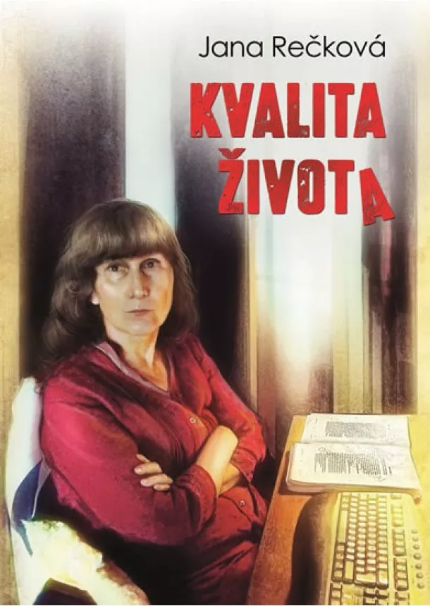 Jana Rečková - Kvalita života