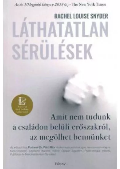 Láthatatlan sérülések - Amit nem tudunk a családon belüli - erőszakról, az megölhet bennünket