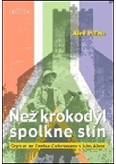 Než krokodýl spolkne stín