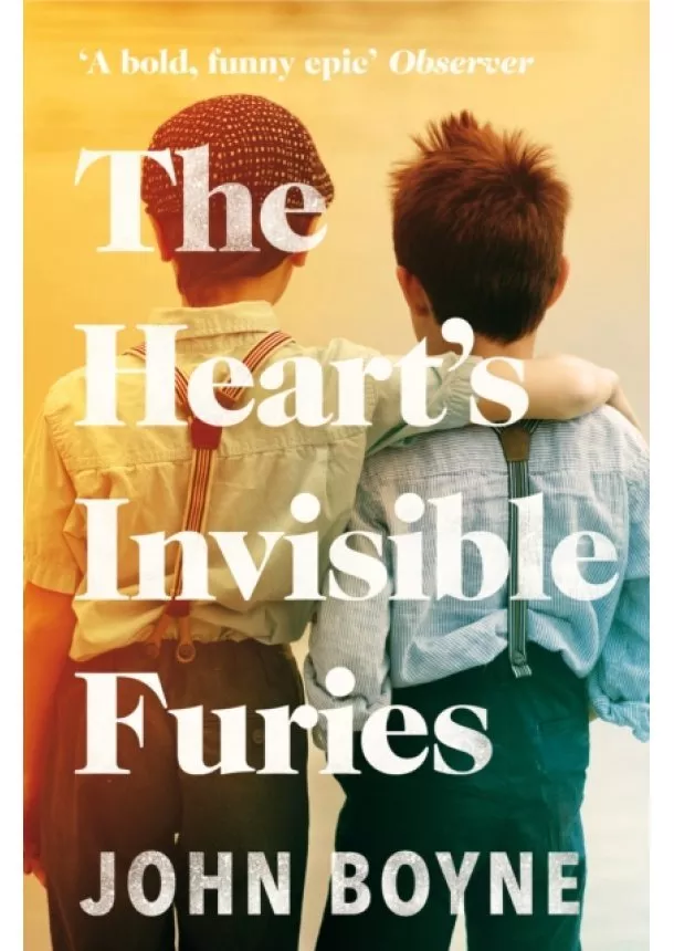 John Boyne - The Hearts Invisible Furies