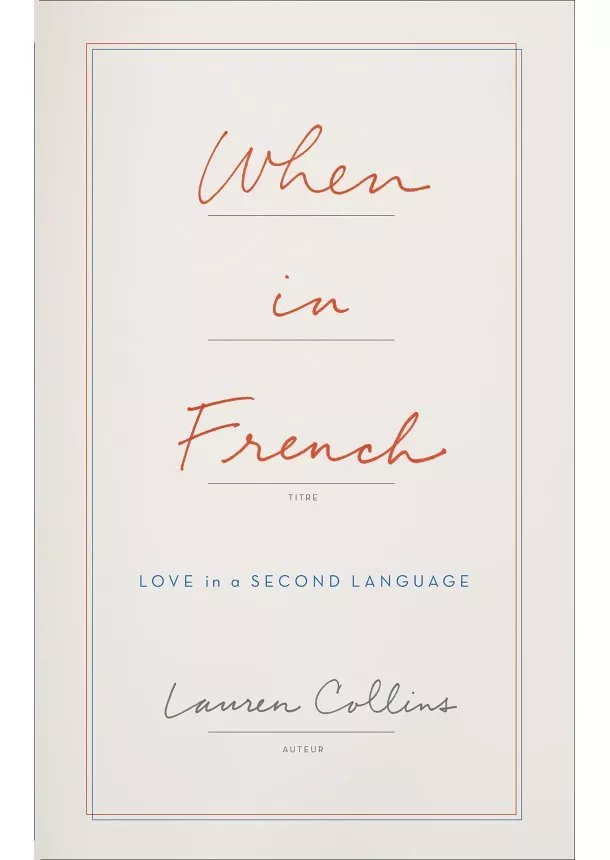 Lauren Collins - When In French: Love In A Second Language