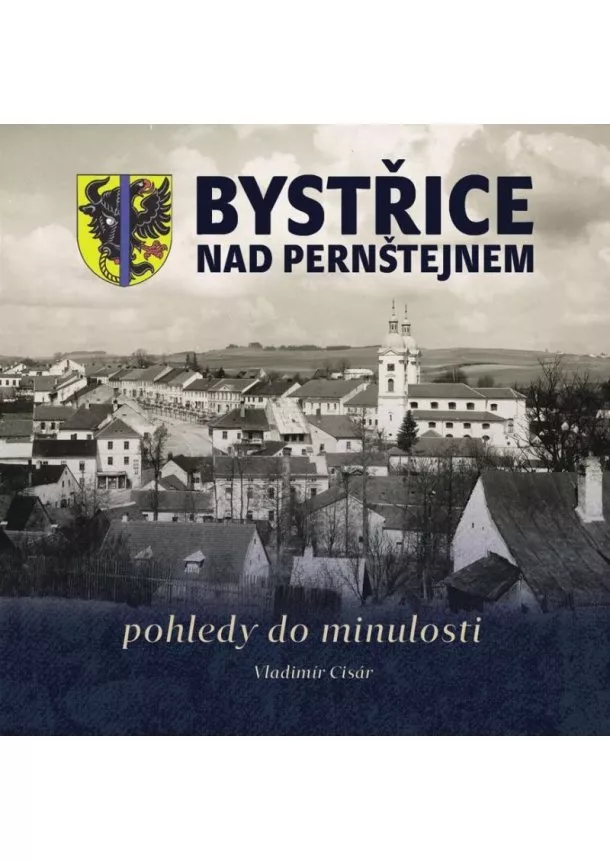 Bystřice nad Pernštejnem - pohledy do minulosti