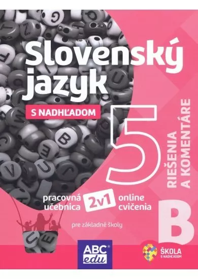 Slovenský jazyk 5 B Riešenia a komentáre