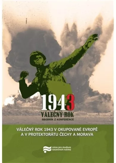 Válečný rok 1943 v okupované Evropě a v Protektorátu Čechy a Morava