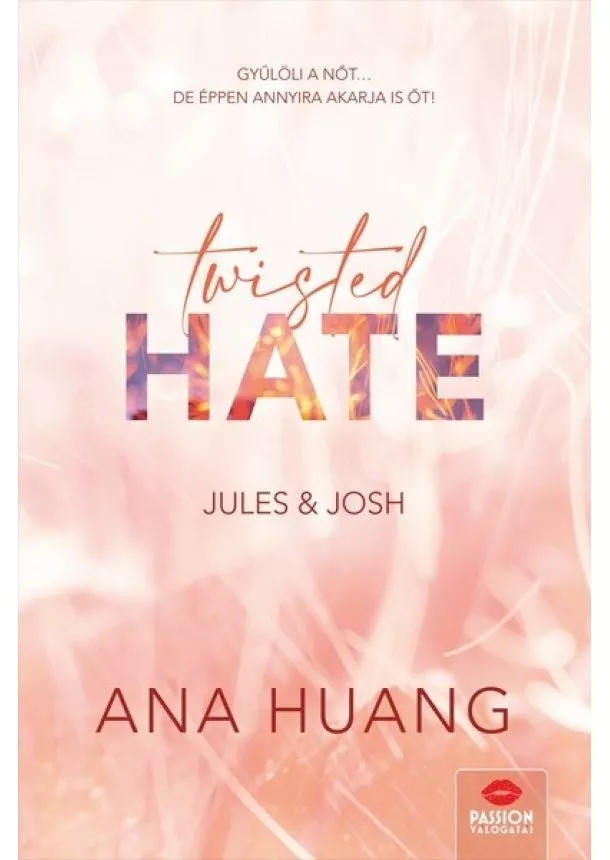 Ana Huang - Twisted Hate - Jules + Josh