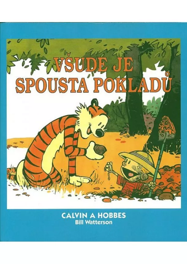 Bill Watterson - Calvin a Hobbes 10 - Všude je spousta pokladů