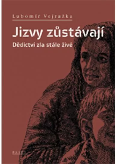 Jizvy zůstávají - Dědictví zla stále živé