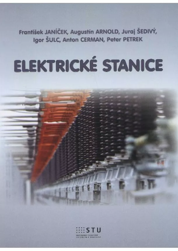 František Janíček, Augustín Arnold, Juraj Šedivý, Igor Šulc, Anton Cerman, Peter Petrek - Elektrické stanice