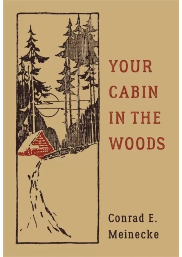 Conrad E. Meinecke, Victor Aures - Your Cabin in the Woods