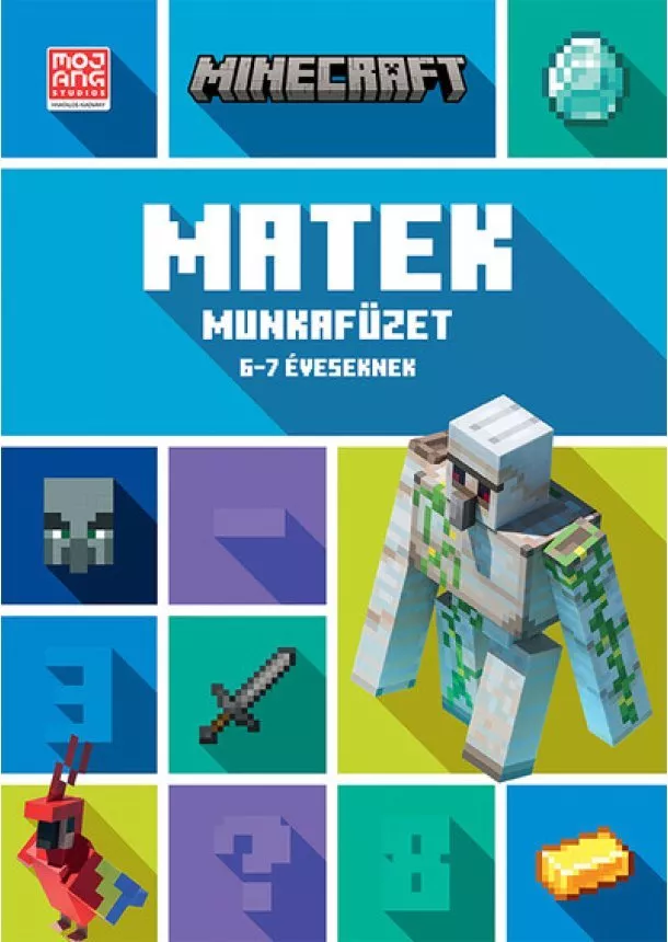 Dan Lipscombe - Minecraft: Matek munkafüzet 6-7 éveseknek