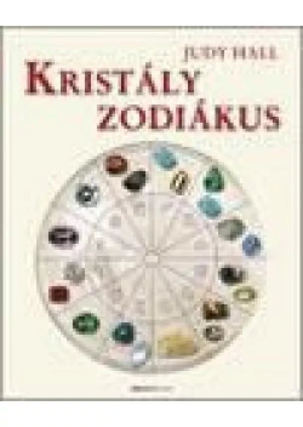 Judy Hall - KRISTÁLY ZODIÁKUS